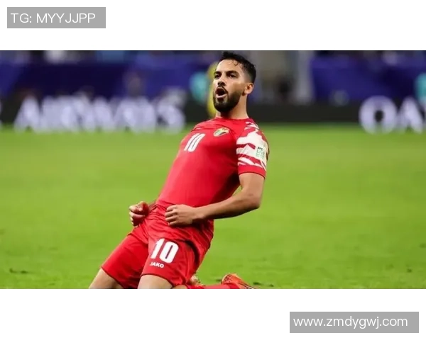 约旦足球明星引领国家队崛起为亚洲强队的背后故事与挑战